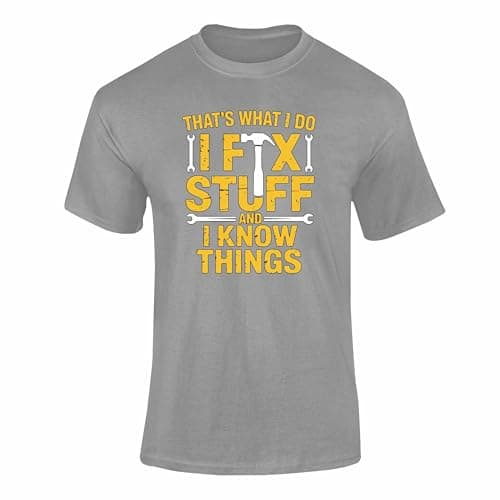 Image of That’s What I Do I Fix Stuff And I Know Things Funny Handyman Novelty T-Shirt For Adults Grey L Style 1