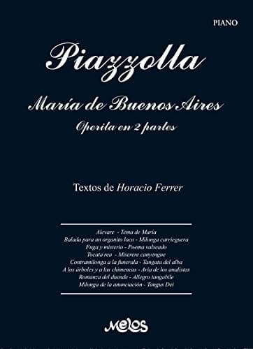 Image of María de Buenos Aires - Operita en 2 partes: Para piano. Letra de Horacio Ferrer (PIAZZOLLA ASTOR - PARTITURAS COLECCION COMPLETA) (Spanish Edition)