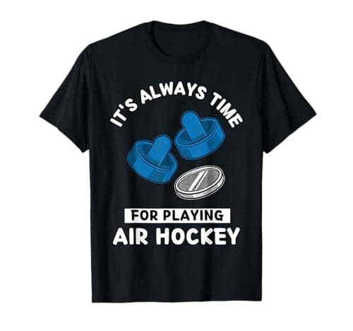 Image of Air Hockey It's Always Time For Playing Air Hockey T-Shirt