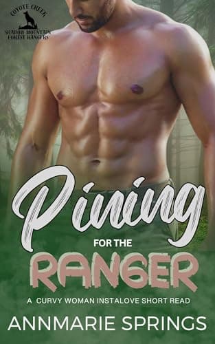 Image of Pining for the Ranger: A Steamy Curvy Woman Instalove Short Read (Shadow Mountain Forest Rangers Book 1)