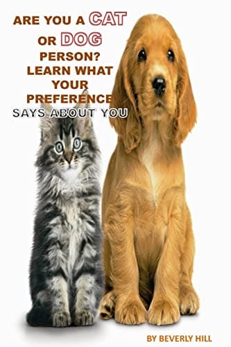 Image of Are You A Cat Person Or A Dog Person?: Learn What Your Preference Says About You (Dogs, cats, puppies, kittens, pet, cat behavior, jerman shepard, ... dog breed, cat breed, cat shop, cat health)