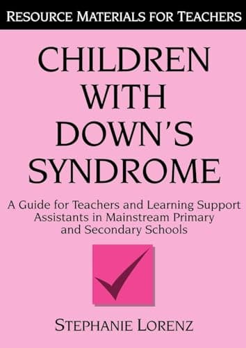 Image of Children with Down's Syndrome: A Guide for Teachers and Support Assistants in Mainstream Education (Resource Materials for Teachers)