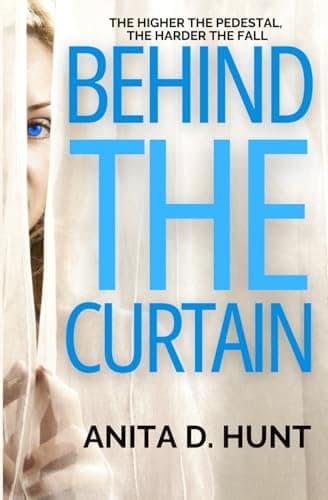 Image of Behind The Curtain: A heart pounding debut Domestic Noir thriller.