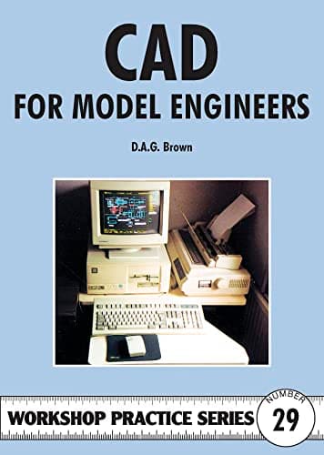 Image of C.A.D. for Model Engineers: No 29 (Workshop Practice Series)