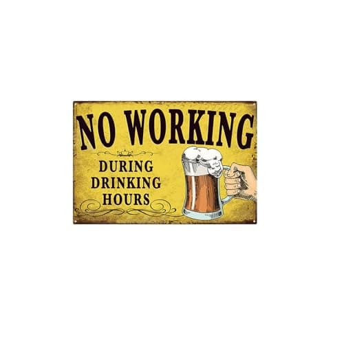 Image of Vintage Funny Metal Sign for Home Bar - NO WORKING DURING DRINKING HOURS - Tin Wall Art Plaque 12x8 Inches