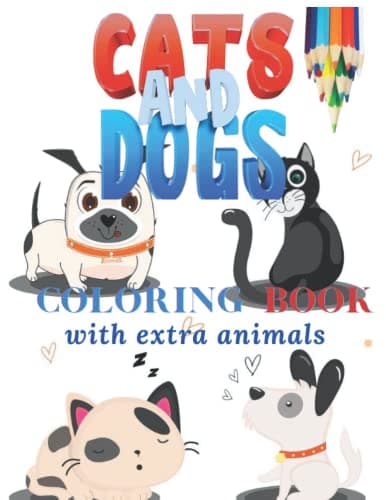 Image of Lovable Cats & Dogs Coloring Book With Extra Animals for All Creative Kids: Creative Haven (52 pages size 8.5 x11 inches) for PasTime Activities For Kids