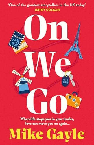 Image of On We Go: The hilarious and heartwarming new family drama from Sunday Times bestseller Mike Gayle