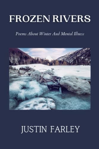 Image of Frozen Rivers: A Collection of Poems about Mental Health and Nature Poetry About Winter (Seasons)