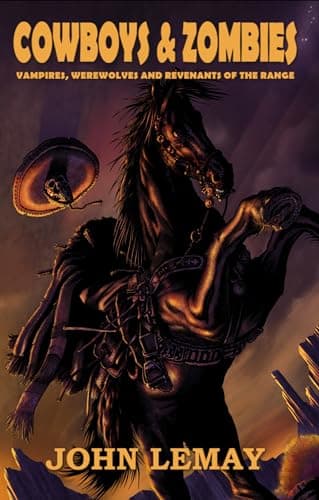 Image of Cowboys & Zombies: Vampires, Werewolves and Revenants of the Range