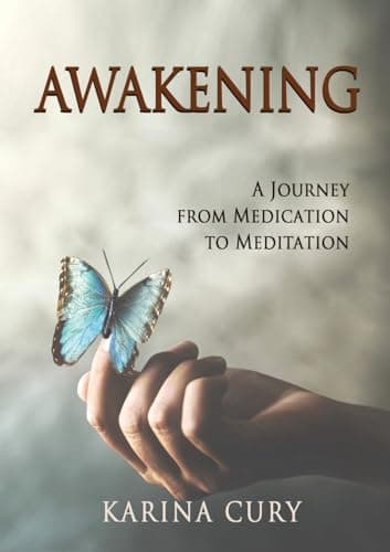 Image of Awakening: A Journey from Medication to Meditation
