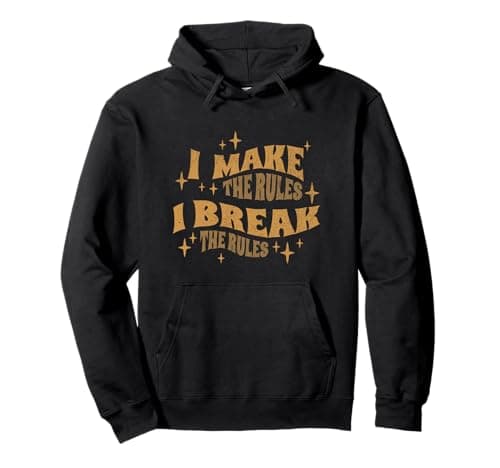 Image of Funny I Make The Rules I Break The Rules Pullover Hoodie