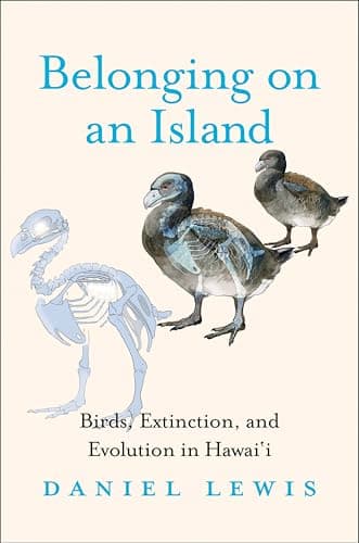 Image of Belonging on an Island: Birds, Extinction, and Evolution in Hawai'i