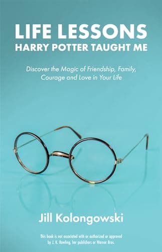 Image of Life Lessons Harry Potter Taught Me: Discover the Magic of Friendship, Family, Courage, and Love in Your Life