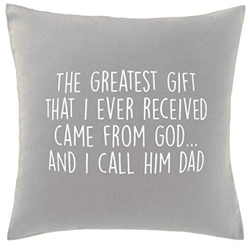 Image of Hippowarehouse The Greatest Gift That I Ever Received Came From God And I Call Him Dad Printed bedroom accessory cushion cover case 41x41cm