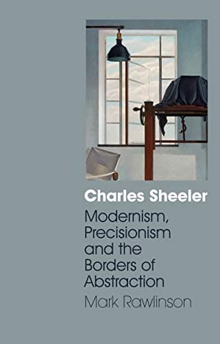 Image of Charles Sheeler: Modernism, Precisionism and the Borders of Abstraction