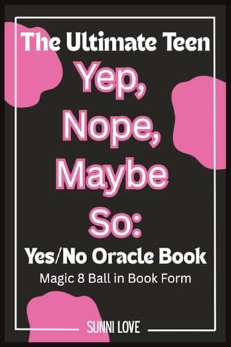 Image of Yep, Nope, Maybe So: The Ultimate Teen Yes/No Oracle Book: Fun Flip-Through Answer Book for Teens & Tweens - Life, Love, School & Just-for-Fun Questions