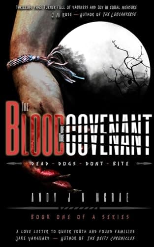 Image of The Blood of The Covenant: Dead Dogs Don't Bite: 1 (The Aconite Chronicles)