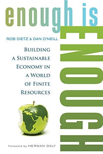 Image of Enough Is Enough: Building a Sustainable Economy in a World of Finite Resources