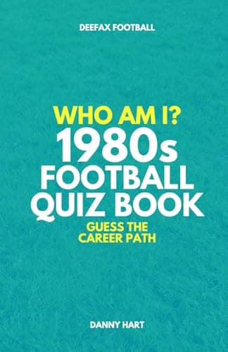 Image of 1980s Football Quiz Book – Who Am I? Guess The Career Path: Football Trivia, England Legends & International Stars (Who Am I? Guess The Career Path: Football Quiz Questions)