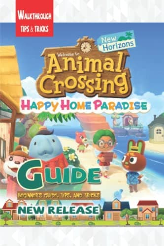 Image of Animal Crossing: New Horizons - Happy Home Paradise: The Complete Guide & Walkthrough with Tips &Tricks