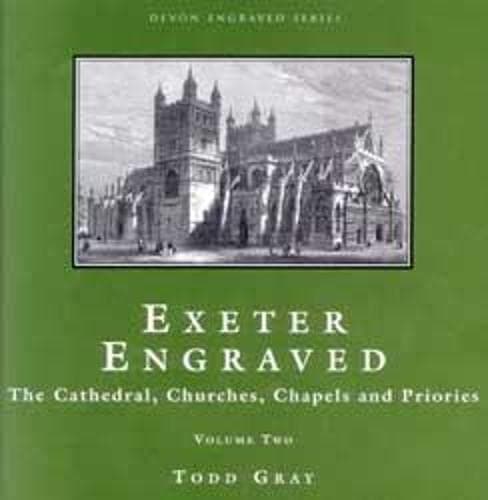 Image of Exeter Engraved: The Cathedral, Churches, Chapels and Priories