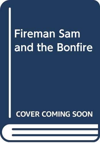 Image of Fireman Sam and the Bonfire