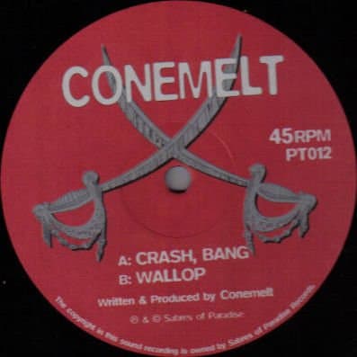Image of Conemelt - Crash, Bang / Wallop - Sabres Of Paradise