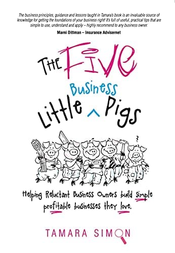 Image of The Five Little Business Pigs: Helping Reluctant Business Owners build simple profitable businesses they love