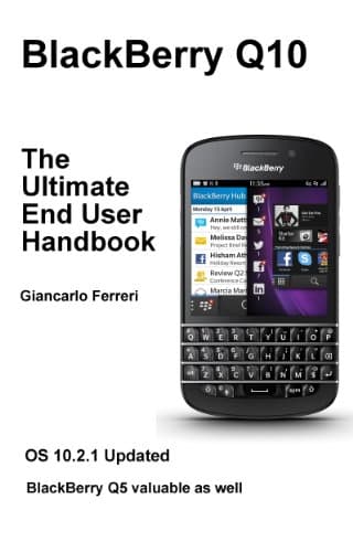 Image of BlackBerry Q10 The Ultimate End User Handbook