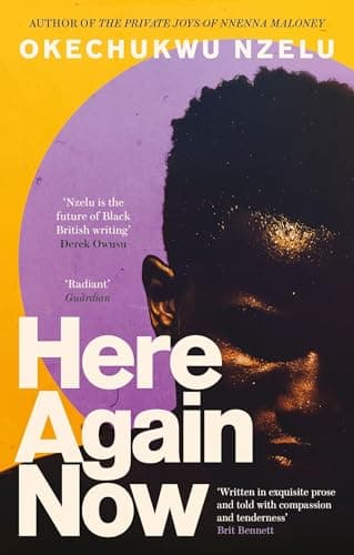 Image of Here Again Now: 'Written in exquisite prose and told with compassion and tenderness' Brit Bennett, author of The Vanishing Half