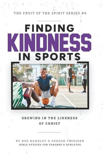 Image of Finding Kindness in Sports: Growing In The Likeness Of Christ (The Fruit Of The Spirit Series)