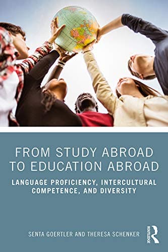Image of From Study Abroad to Education Abroad: Language Proficiency, Intercultural Competence, and Diversity