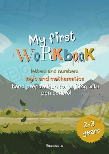 Image of My first Workbook. Kids 2-3 years: Early learning: letters and numbers, logic and mathematics, hand preparation for writing with pen control