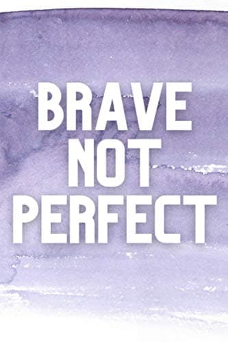 Image of Brave not perfect: Unlined notebook Purple Cover : Inspirational Journal for Women: for Writing, Sketching, Doodling Planning or Journaling