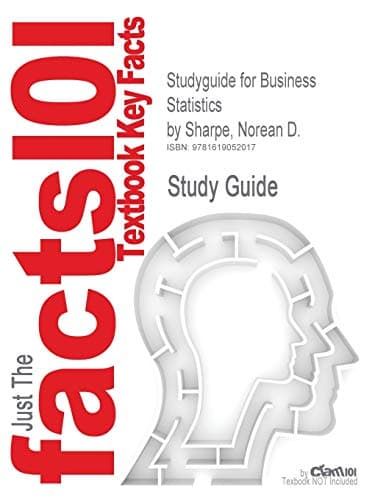 Image of Studyguide for Business Statistics by Sharpe, Norean D., ISBN 9780321716095 (Cram101 Textbook Outlines)
