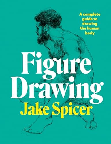 Image of Figure Drawing: A complete guide to drawing the human body