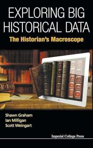 Image of Exploring Big Historical Data: The Historian's Macroscope