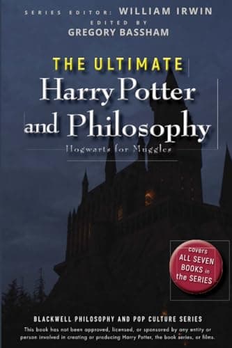 Image of The Ultimate Harry Potter and Philosophy: Hogwarts for Muggles: Hogwarts for Muggles: 7 (The Blackwell Philosophy and Pop Culture Series)
