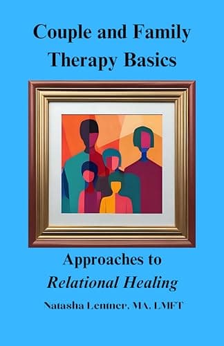 Image of Couple and Family Therapy Basics: Approaches to Relational Healing