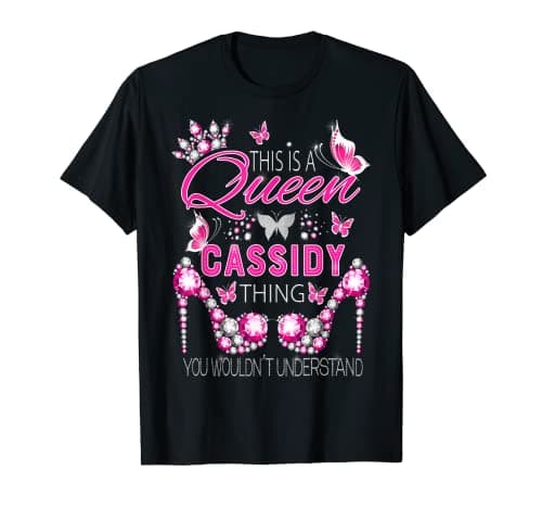 Image of This is a queen Cassidy thing personalized name birthday T-Shirt