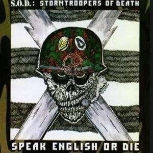 Image of Speak English or die by S.O.D. (Stormtroopers of Death)