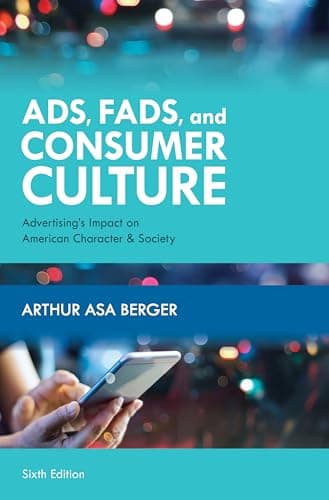Image of Ads, Fads, and Consumer Culture: Advertising's Impact on American Character and Society