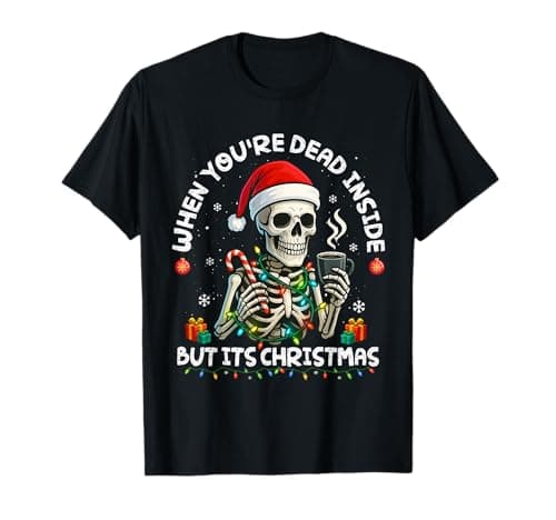 Image of Dead Inside But Its Christmas Skeleton Coffee Xmas Women Men T-Shirt