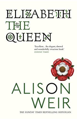 Image of Elizabeth, the Queen: An intriguing deep dive into Queen Elizabeth I’s life as a woman and a monarch