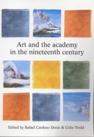 Image of Art and the Academy in the Nineteenth Century (Critical Perspectives in Art History)