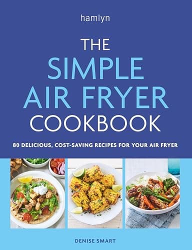 Image of The Simple Air Fryer Cookbook: 80 delicious, cost-saving recipes for your air fryer