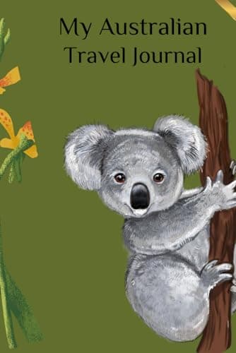 Image of My Australian Travel Journal: Keep your travel memories alive