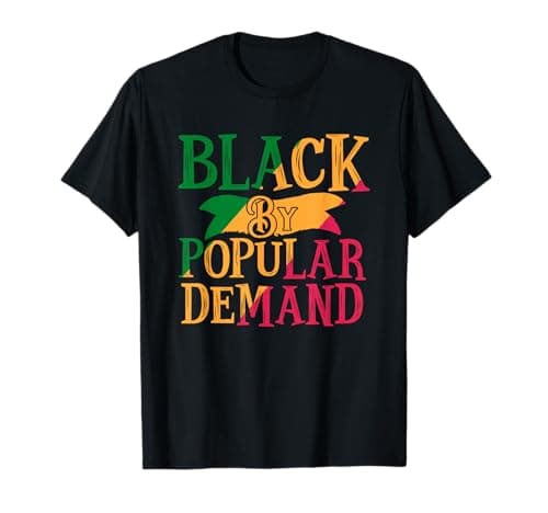 Image of Black Popular Demand African American Melanin Black History T-Shirt