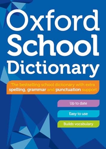 Image of Oxford School Dictionary: Children's English Dictionary for Age 10+ - Year Group 6 & 7 - Ideal for Homework, Literacy & KS2-KS3 Support (Oxford Primary School Dictionaries)