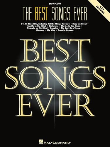 Image of The Best Songs Ever: Easy Piano Songbook with 71 All-Time Hits | Popular Pop, Broadway, and Movie Classics | Easy Piano Arrangements for Beginners | Sheet Music for Piano Players